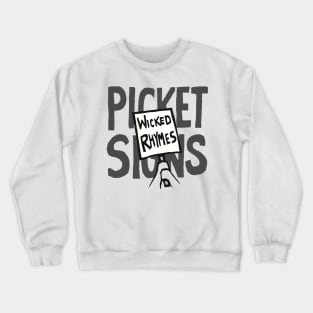 Wicked Rhymes, Picket Signs Crewneck Sweatshirt